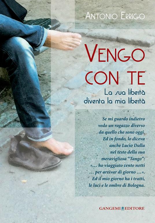 Vengo con te. La sua libertà diventa la mia libertà - Antonio Errigo - ebook