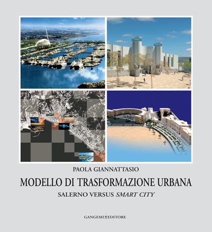 Modello di trasformazione urbana. Salerno versus smart city - Paola Giannattasio - ebook