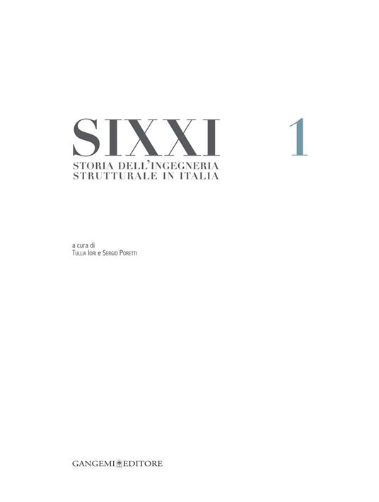 SIXXI. Storia dell'ingegneria strutturale in Italia. Ediz. illustrata. Vol. 1 - T. Iori,S. Poretti - ebook