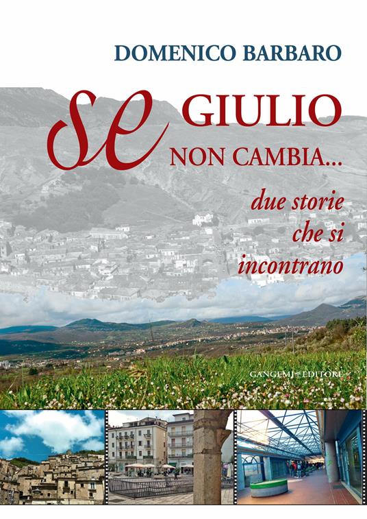 Se Giulio non cambia. Due storie che si incontrano - Domenico Barbaro - ebook