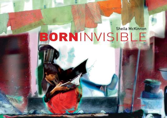 Born invisible. Ediz. illustrata - Sheila McKinnon - ebook