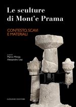 Le sculture di Mont'e Prama. Contesto, scavi e materiali