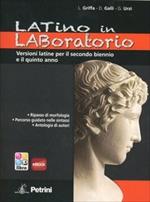 Laboratorio di latino. Versioni latine. Per le Scuole superiori