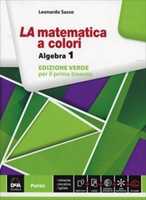 La matematica a colori. Ediz. azzurra. Per le Scuole superiori