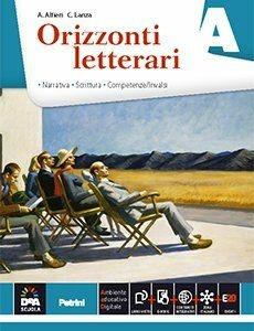  Orizzonti letterari. Vol. A-B: Narrativa-Poesia. Per le Scuole superiori