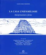 La casa unifamiliare. Interpretazioni e forme