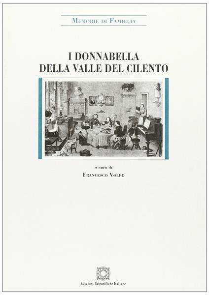 I Donnabella della valle del Cilento (secoli XV-XIX). Memorie di famiglia - copertina