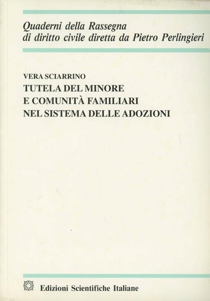 Tutela del minore e comunità familiari nel sistema delle adozioni - Vera Sciarrino - copertina