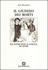 Il giudizio dei morti. Dai papiri egizi al Corano - Gino Ragozzino - copertina