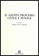 Giusto processo civile e penale