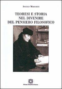 Teoresi e storia nel divenire del pensiero filosofico - A. Marchesi - copertina