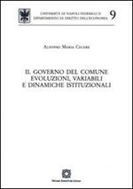 Il governo del comune. Evoluzioni, variabili e dinamiche istituzionali