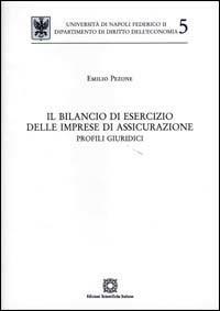 Il bilancio di esercizio delle imprese di assicurazione. Profili giuridici - Emilio Pezone - copertina