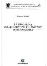 La disciplina delle garanzie finanziarie. Profili innovativi