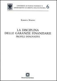 La disciplina delle garanzie finanziarie. Profili innovativi - Roberta Marino - copertina