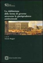 Redifinizione della forma di governo attraverso la giurisprudenza costituzionale