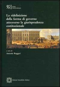 Redifinizione della forma di governo attraverso la giurisprudenza costituzionale - copertina