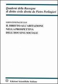 Il diritto all'abitazione nella prospettiva dell'housing sociale - Giovanni Paciullo - copertina