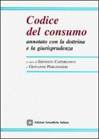 Codice del consumo annotato con la dottrina e la giurisprudenza - copertina