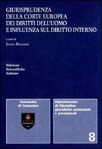 Giurisprudenza della Corte europea dei diritti dell'uomo e influenza sul diritto interno