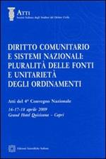 Diritto comunitario e sistemi nazionali. Pluralità delle fonti e unitarietà degli ordinamenti