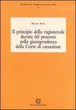 Il principio della ragionevole durata del processo nella giurisprudenza della Corte di cassazione