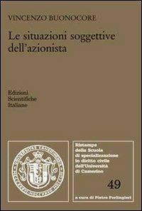 Le situazioni soggettive dell'azionista - Vincenzo Buonocore - copertina