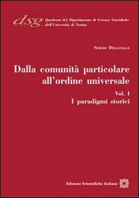 Dalla comunità particolare all'ordine universale. I paradigmi storici - Sergio Dellavalle - copertina