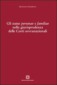 Gli status personae e familiae nella giurisprudenza delle Corti sovranazionali - Giovanna Chiappetta - copertina