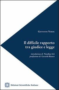 Il difficile rapporto tra giudice e legge - Giovanni Verde - copertina