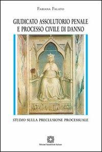 Giudicato assolutorio penale e processo civile di danno - Fabiana Falato - copertina