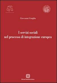 I servizi sociali nel processo di integrazione europea - Giovanni Guiglia - copertina