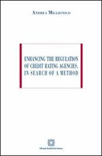 Enhancing the regulation of credit rating agencies, in search of a method