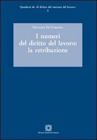 I numeri del diritto del lavoro. La retribuzione - Giovanni Di Corrado - copertina