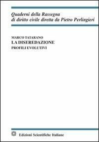 La diseredazione. Profili evolutivi - Marco Tatarano - copertina