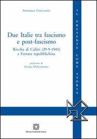 Due Italie tra fascismo e post-fascismo - Annibale Cogliano - copertina