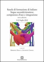 Scuola di formazione di italiano lingua seconda/straniera. Competenza d'uso e integrazione