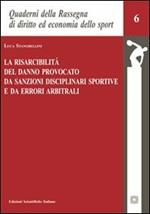 La risarcibilità del danno provocato da sanzioni disciplinari e da errori arbitrali