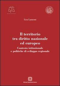 Il territorio tra diritto nazionale ed europeo - Lisa Lanzoni - copertina