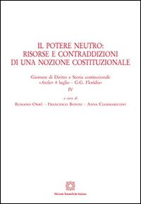 Il potere neutro. Risorse e contraddizioni di una nozione costituzionale - copertina