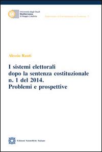 I sistemi elettorali dopo la sentenza costituzionale n.1 del 2014 - Alessandra Rauti - copertina