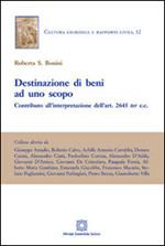 Destinazione di beni ad uno scopo. Contributo all'interpretazione dell'art. 2645 ter c.c.