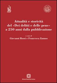 Attualità e storicità del «Dei delitti e delle pene» a 250 anni dalla pubblicazione - copertina