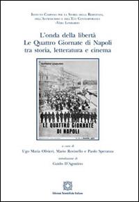 L' onda della libertà. Le Quattro Giornate di Napoli tra storia, letteratura e cinema - copertina