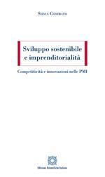 Sviluppo sostenibile e imprenditorialità. Competitività e innovazioni nelle PMI