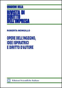 Opere dell'ingegno, idee ispiratrici e diritto d'autore - Roberta Mongillo - copertina