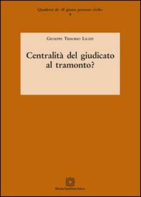 Centralità del giudicato al tramonto? - Giuseppe Trisorio Liuzzi - copertina