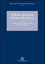 Il diritto del lavoro all'epoca del Jobs act