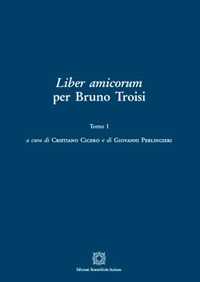 Image of Liber amicorum per Bruno Troisi. Vol. 1