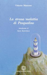 La strana malattia di Pasqualino - Vittorio Mazzone - copertina